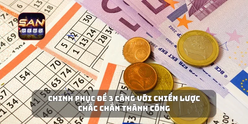 Chinh Phục Đề 3 Càng Với Chiến Lược Chắc Chắn Thành Công