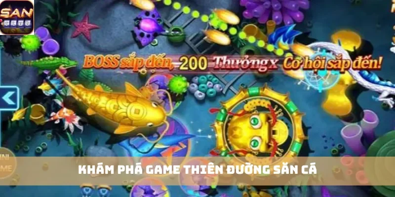 Khám phá game Thiên Đường Săn Cá